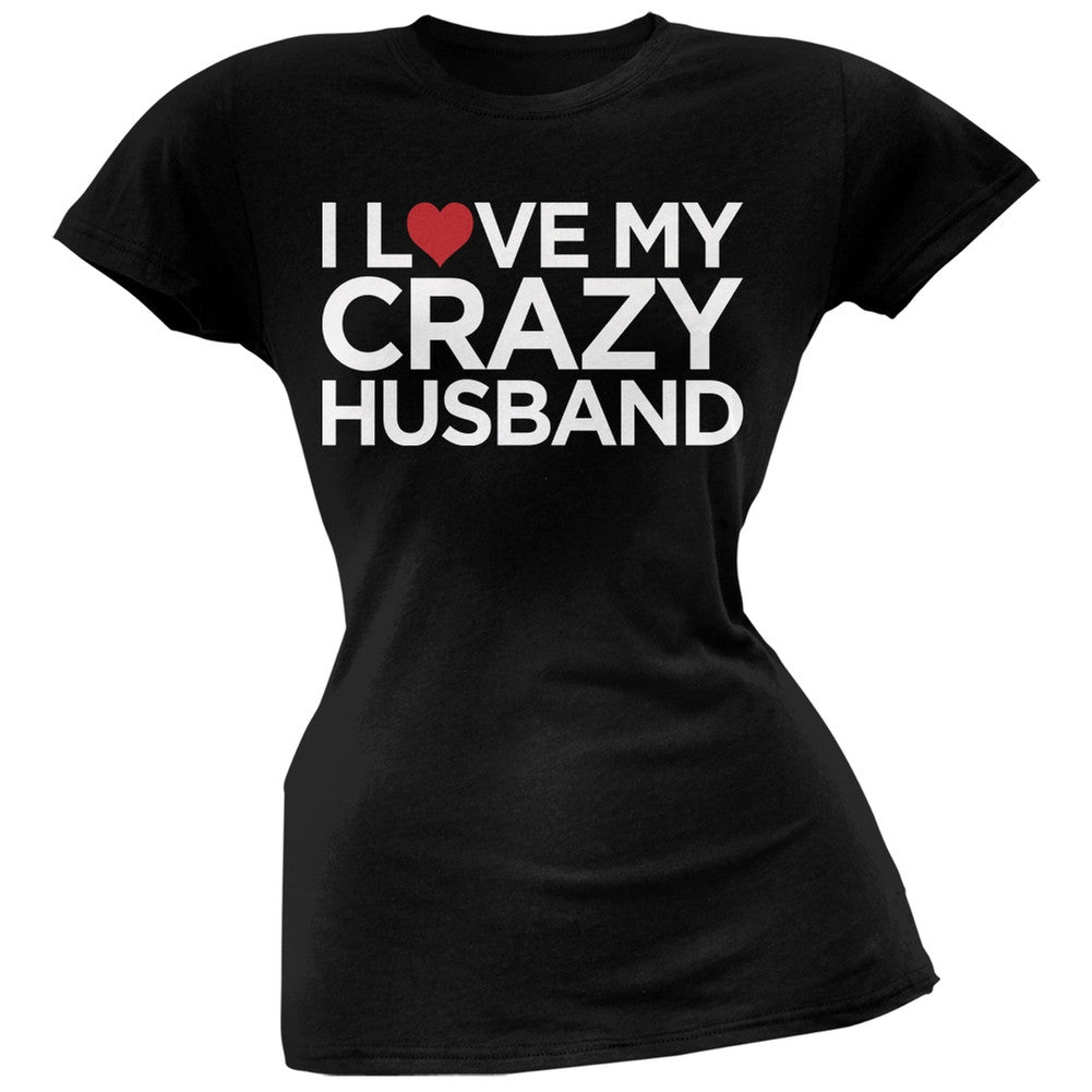 I Love My Crazy Husband Black Soft Juniors T-Shirt Juniors T-Shirts Old Glory   