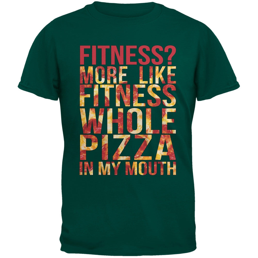 Fitness Whole Pizza In My Mouth Dark Green Adult T-Shirt Men's T-Shirts Old Glory 2XL Green 