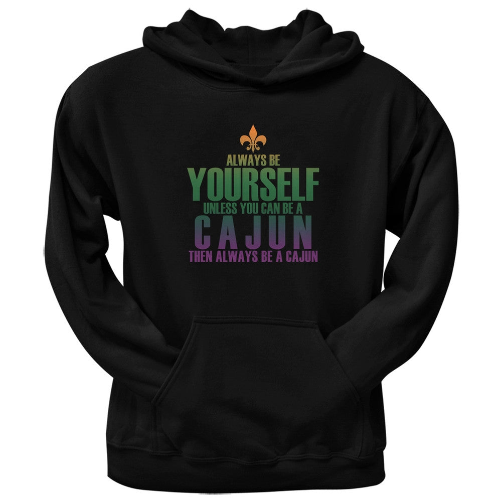 Always Be Yourself Cajun Black Adult Pullover Hoodie Men's Hoodies Old Glory 2XL Black 