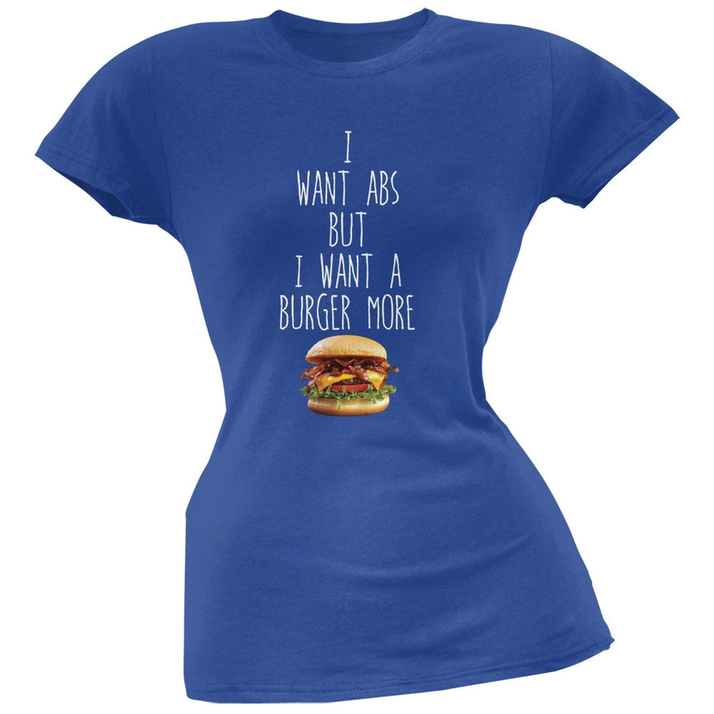 I Want Abs But I Want A Burger More Blue Soft Juniors T-Shirt Juniors T-Shirts Old Glory 2XL Blue 