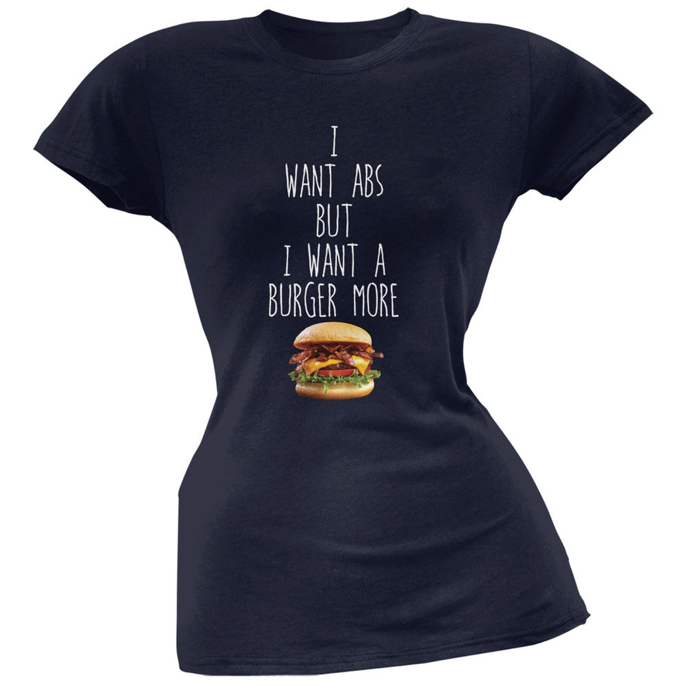 I Want Abs But I Want A Burger More Navy Soft Juniors T-Shirt Juniors T-Shirts Old Glory 2XL Blue 