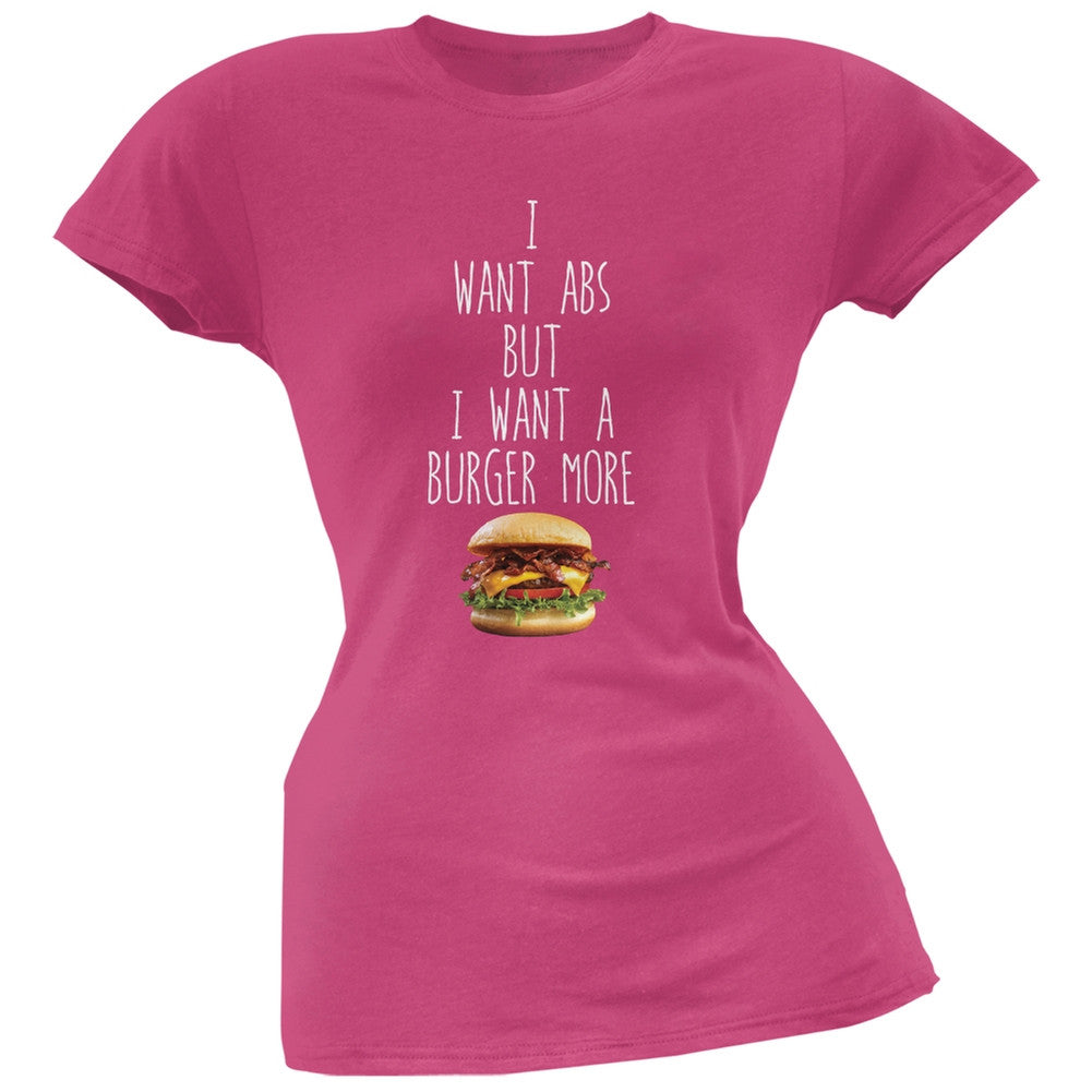 I Want Abs But I Want A Burger More Pink Soft Juniors T-Shirt Juniors T-Shirts Old Glory 2XL Pink 