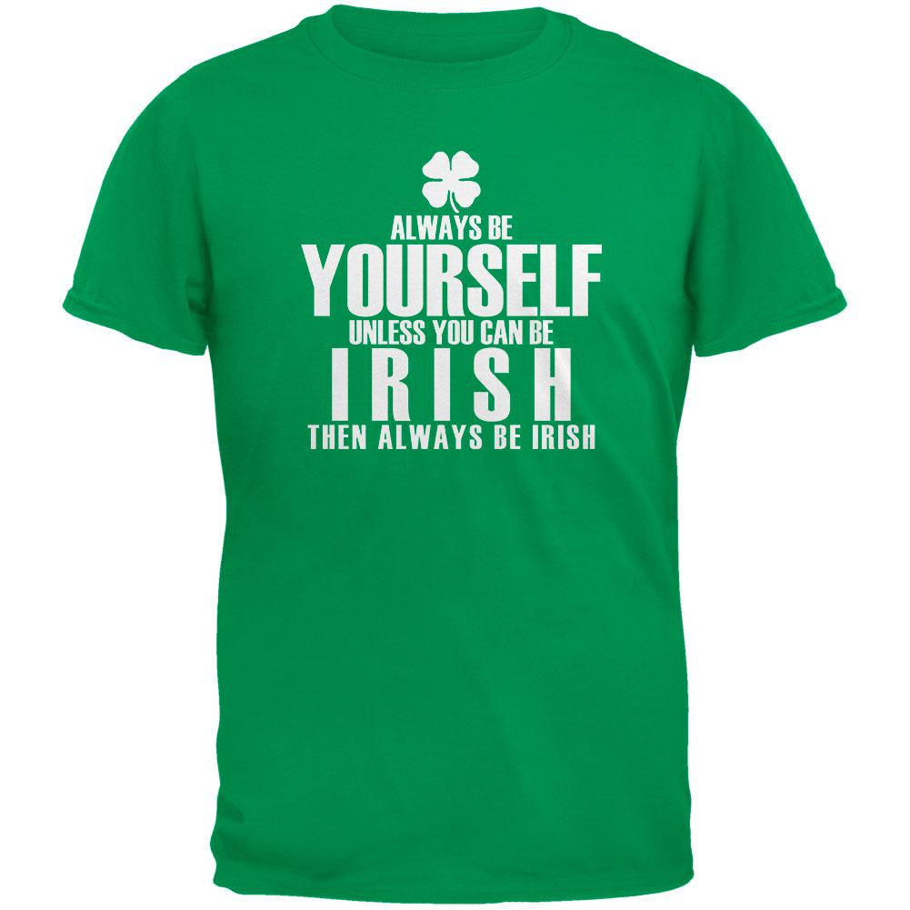 St. Patricks Day - Always Be Yourself Irish Clover Green Adult T-Shirt Men's T-Shirts Old Glory 2XL Green 