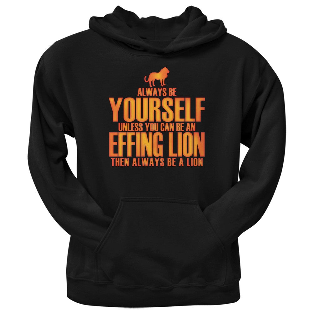 Always Be Yourself Effing Lion Black Adult Pullover Hoodie Men's Hoodies Old Glory 2XL Black 