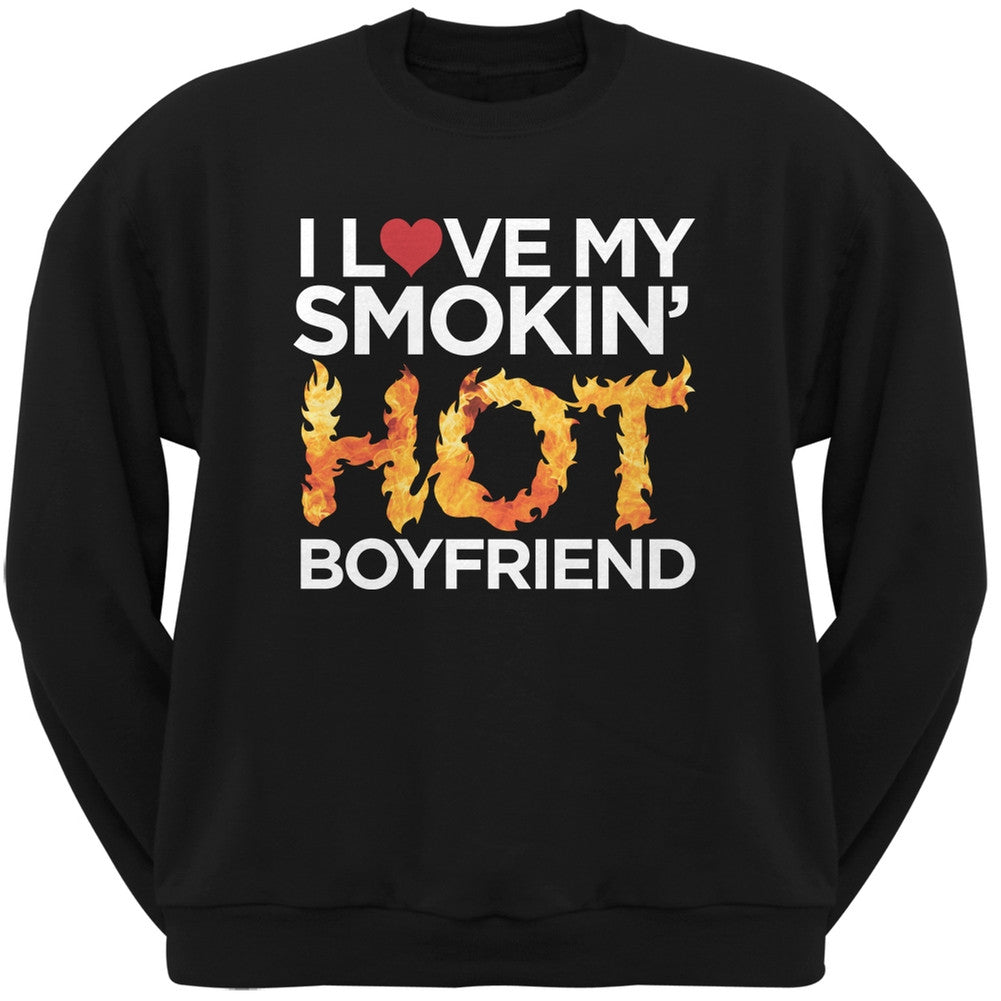 I Love My Smokin Hot Boyfriend Black Adult Crew Neck Sweatshirt Men's Sweatshirts Old Glory   