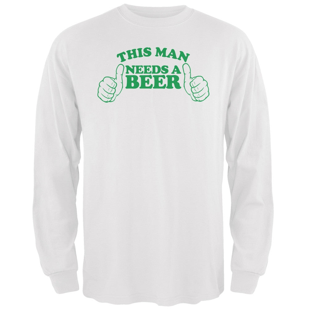 This Man Needs a Beer White Adult Long Sleeve T-Shirt Men's Long Sleeves Old Glory 2XL White 
