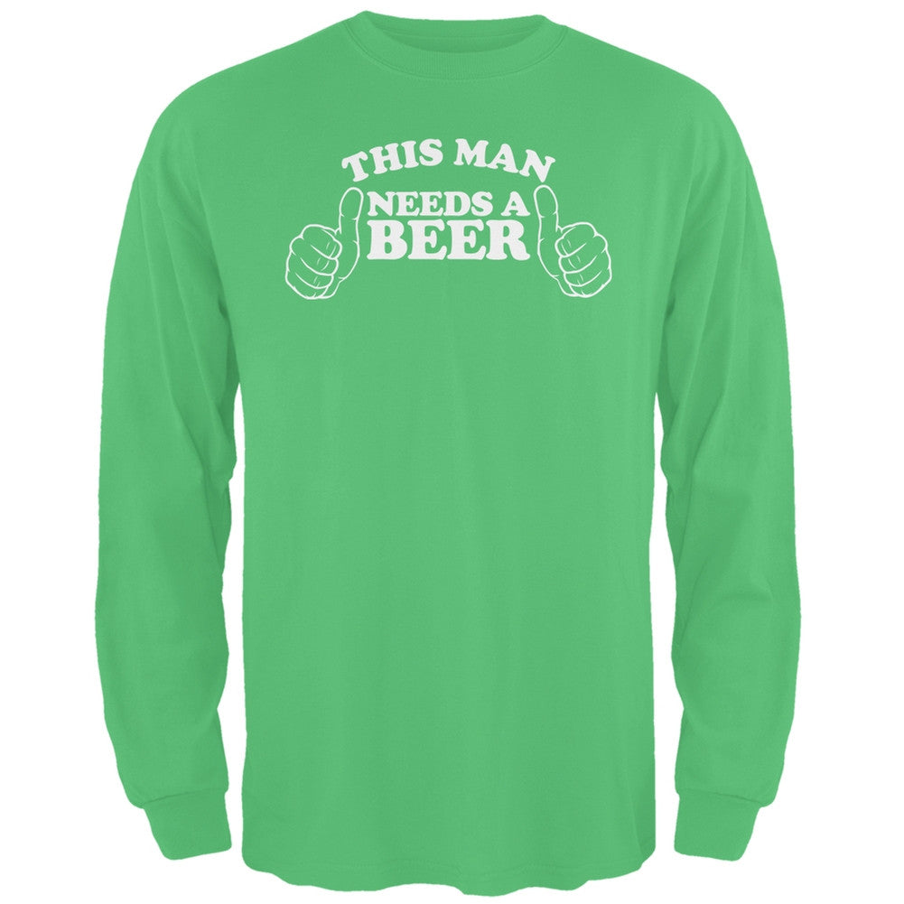 This Man Needs a Beer Irish Green Adult Long Sleeve T-Shirt Men's Long Sleeves Old Glory 2XL Green 