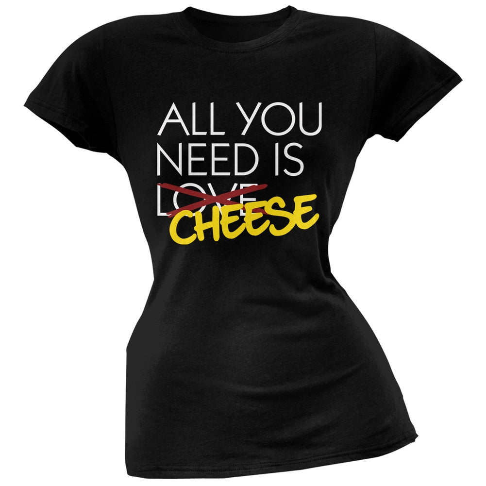 All You Need is Cheese, Not Love Black Soft Juniors T-Shirt Juniors T-Shirts Old Glory   