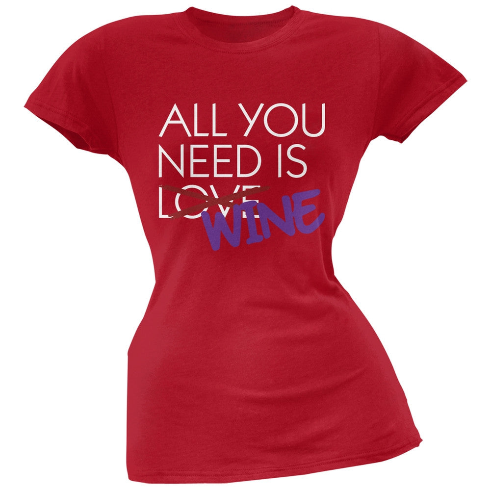 All You Need is Wine, Not Love Black Soft Juniors T-Shirt Juniors T-Shirts Old Glory SM Red 