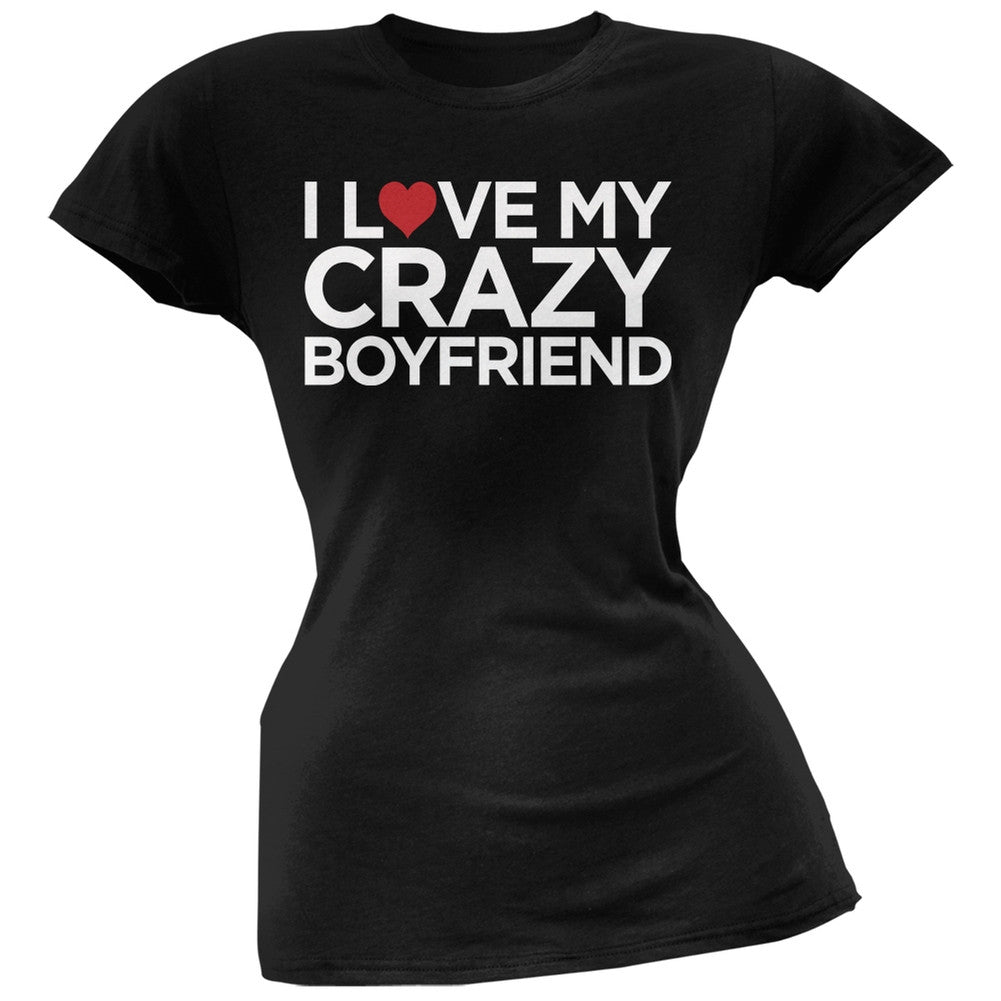 I Love My Crazy Boyfriend Black Soft Juniors T-Shirt Juniors T-Shirts Old Glory   