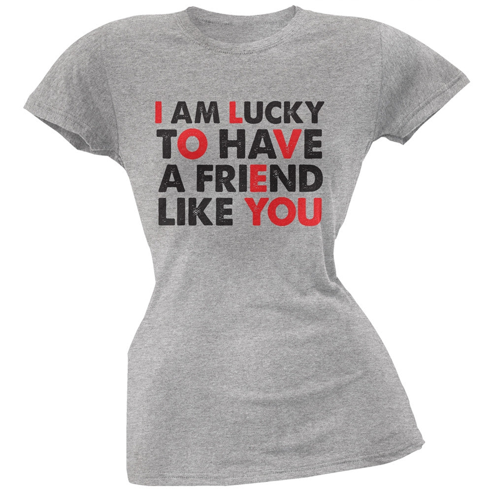 Valentine's Day Lucky To Have A Friend Like You Heather Grey Soft Juniors T-Shirt Juniors T-Shirts Old Glory 2XL Grey 