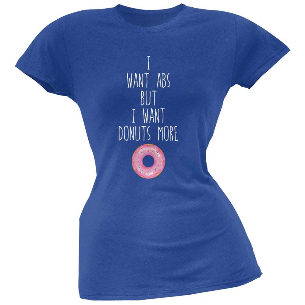 I Want Abs But I Want Donuts More Blue Soft Juniors T-Shirt Juniors T-Shirts Old Glory 2XL Blue 