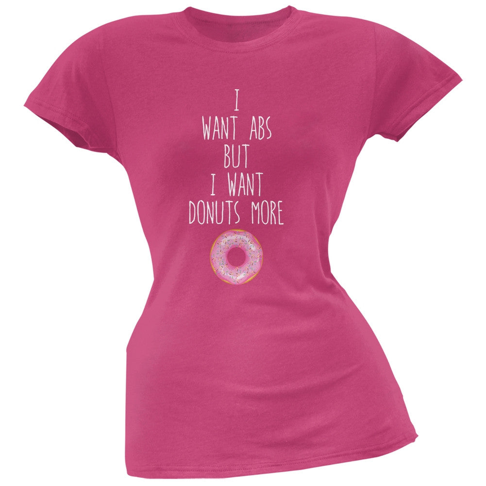 I Want Abs But I Want Donuts More Pink Soft Juniors T-Shirt Juniors T-Shirts Old Glory 2XL Pink 