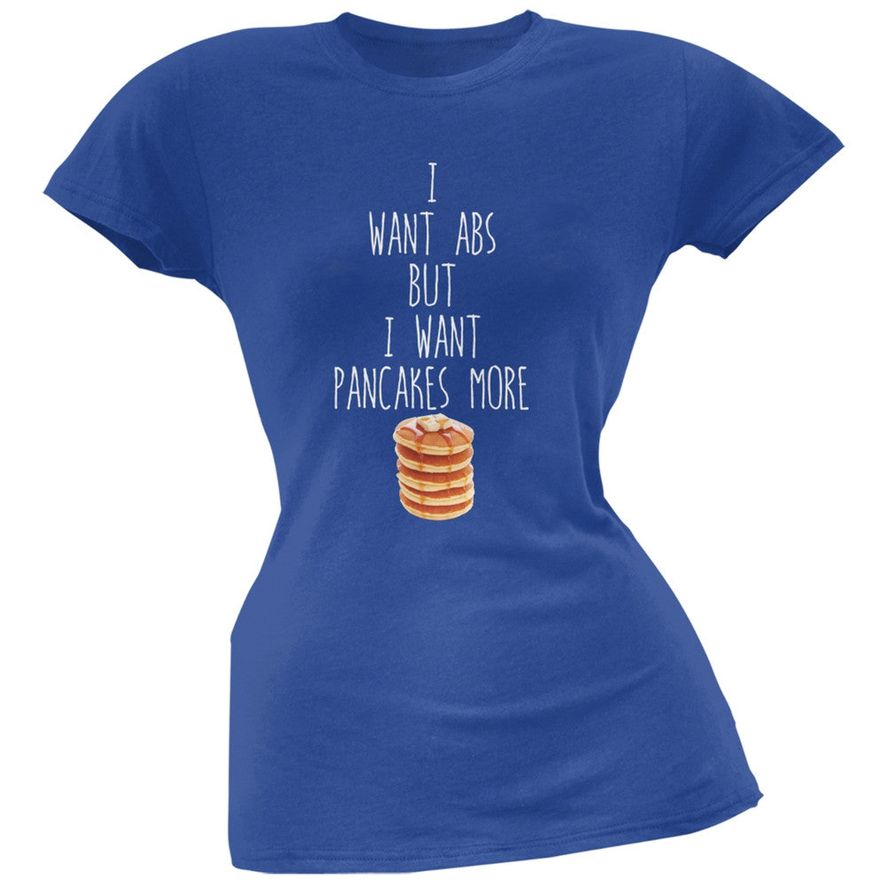 I Want Abs But I Want Pancakes More Blue Soft Juniors T-Shirt Juniors T-Shirts Old Glory 2XL Blue 