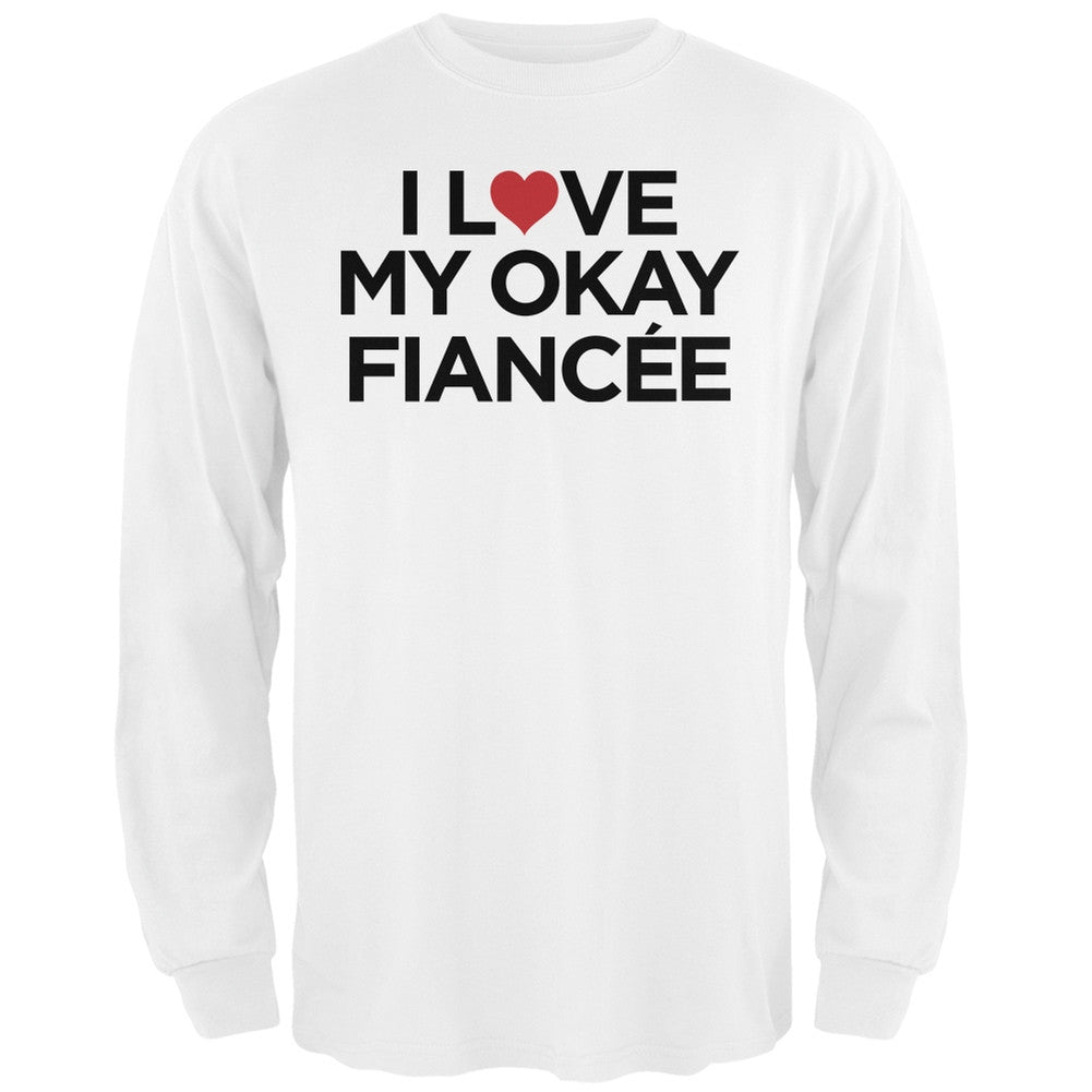 I Love My Okay Fianc??e Black Adult Long Sleeve T-Shirt Men's Long Sleeves Old Glory   