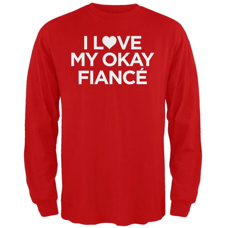I Love My Okay Fianc?? Black Adult Long Sleeve T-Shirt Men's Long Sleeves Old Glory   
