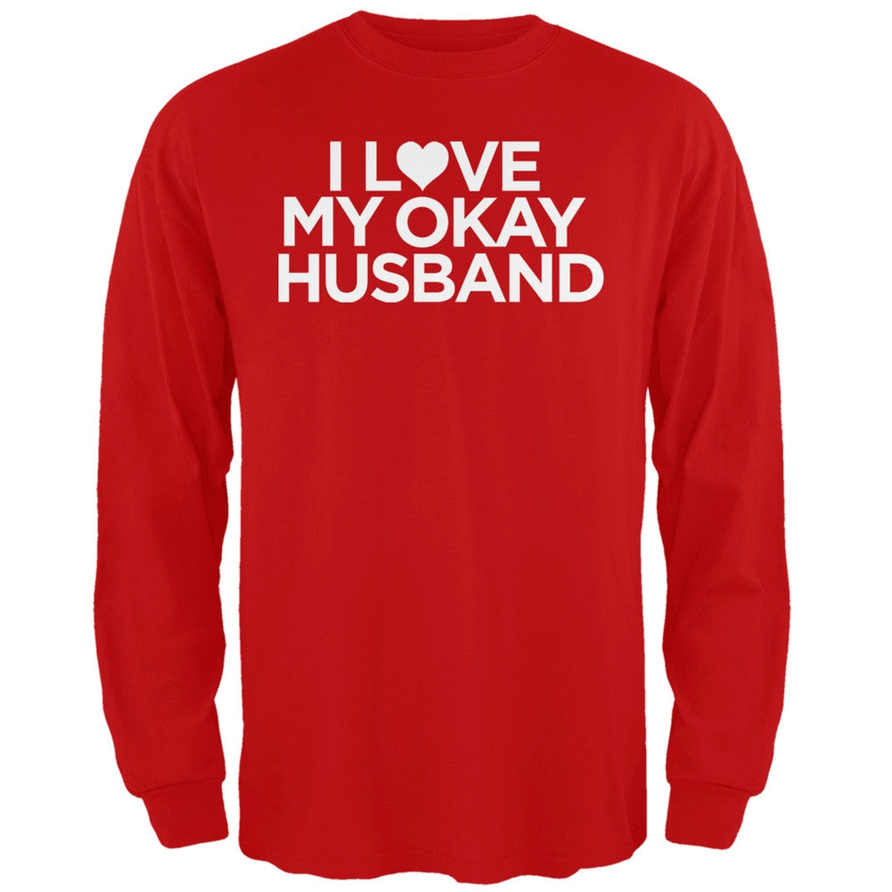 I Love My Okay Husband Black Adult Long Sleeve T-Shirt Men's Long Sleeves Old Glory   