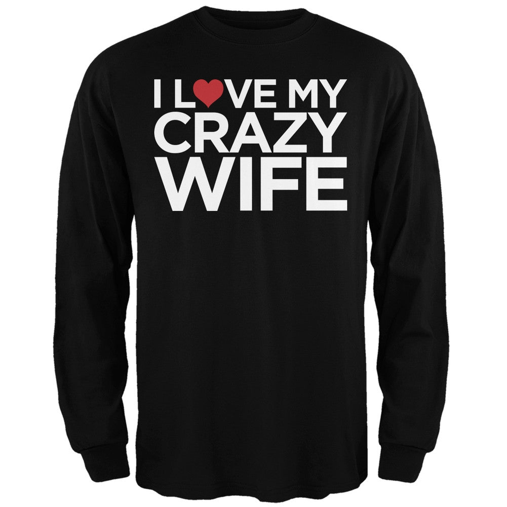 I Love My Crazy Wife Black Adult Long Sleeve T-Shirt Men's Long Sleeves Old Glory   