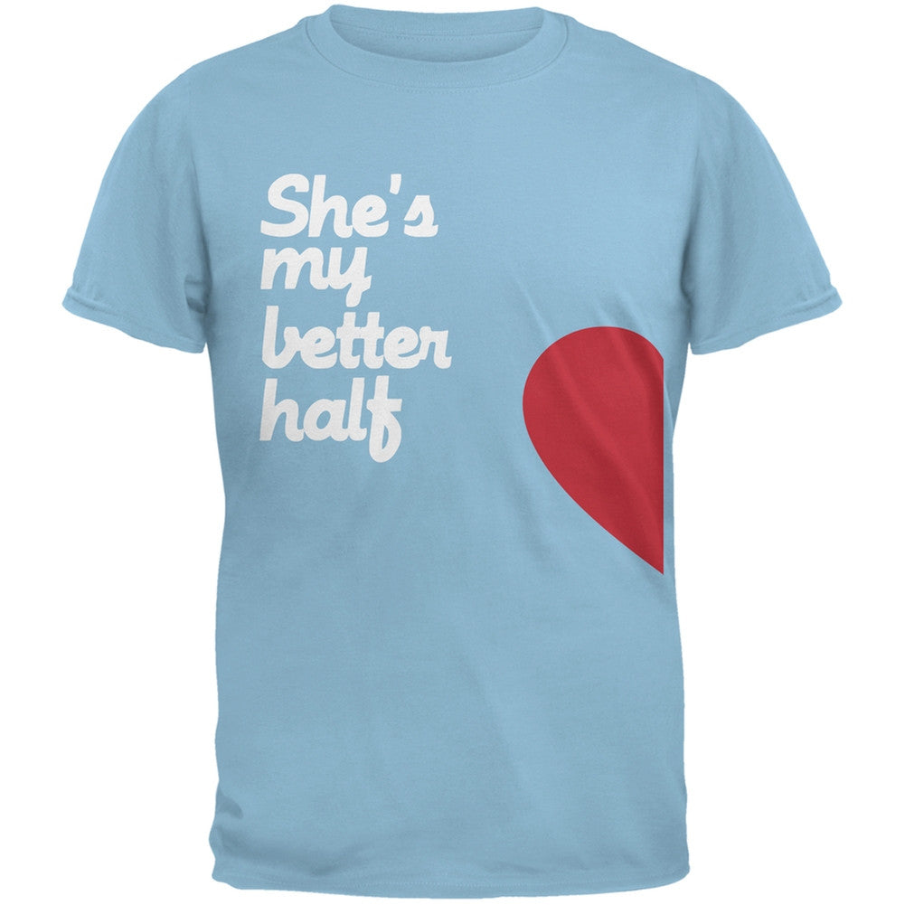 She's My Better Half Light Blue Adult T-Shirt Men's T-Shirts Old Glory 2XL Blue 