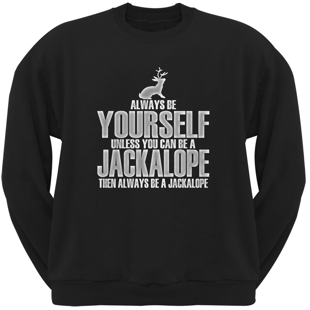 Always Be Yourself Jackalope Black Adult Crew Neck Sweatshirt Men's Sweatshirts Old Glory 2XL Black 