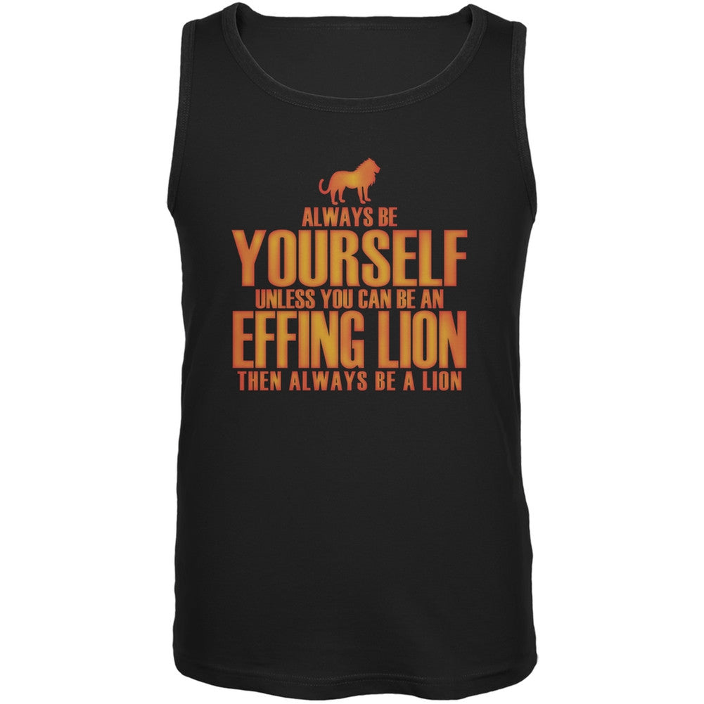 Always Be Yourself Effing Lion Black Adult Soft Tank Top Men's Tank Tops Old Glory 2XL Black 