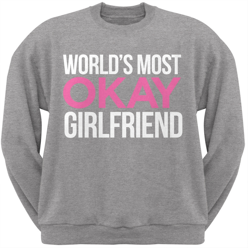 World's Most Okay Girlfriend Black Adult Crew Neck Sweatshirt Men's Sweatshirts Old Glory   