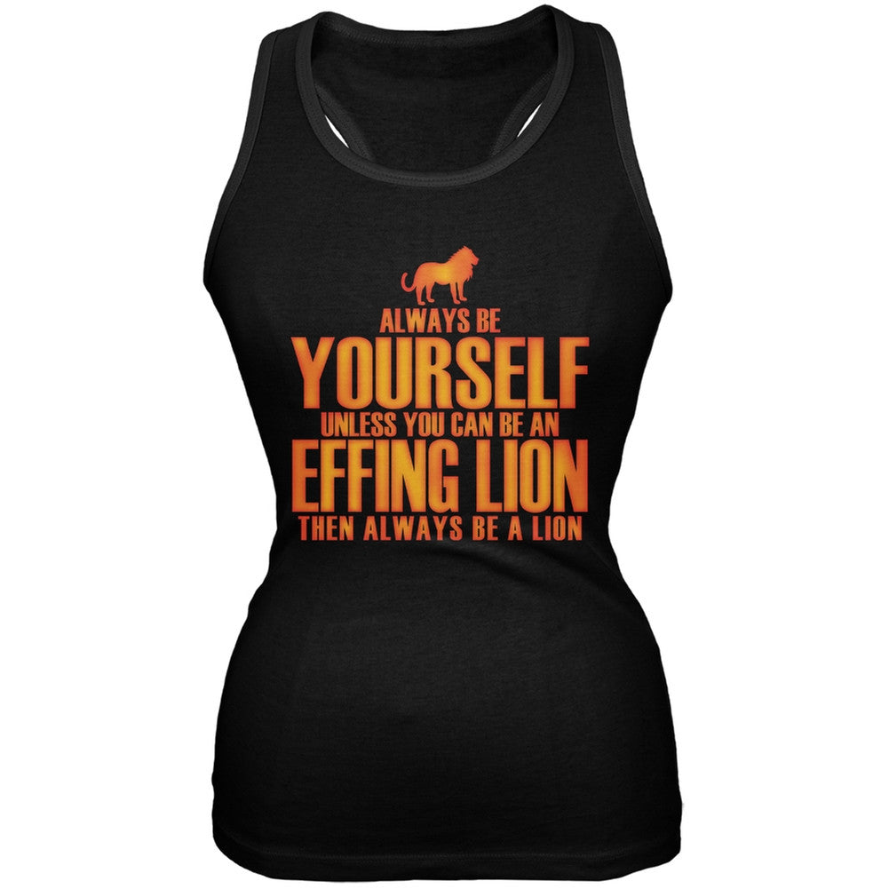 Always Be Yourself Effing Lion Black Juniors Soft Tank Top Juniors Tank Tops Old Glory 2XL Black 