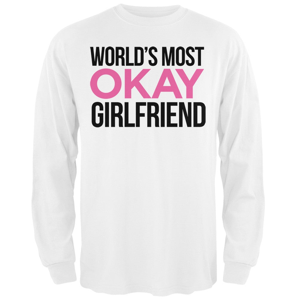 World's Most Okay Girlfriend Black Adult Long Sleeve T-Shirt Men's Long Sleeves Old Glory   