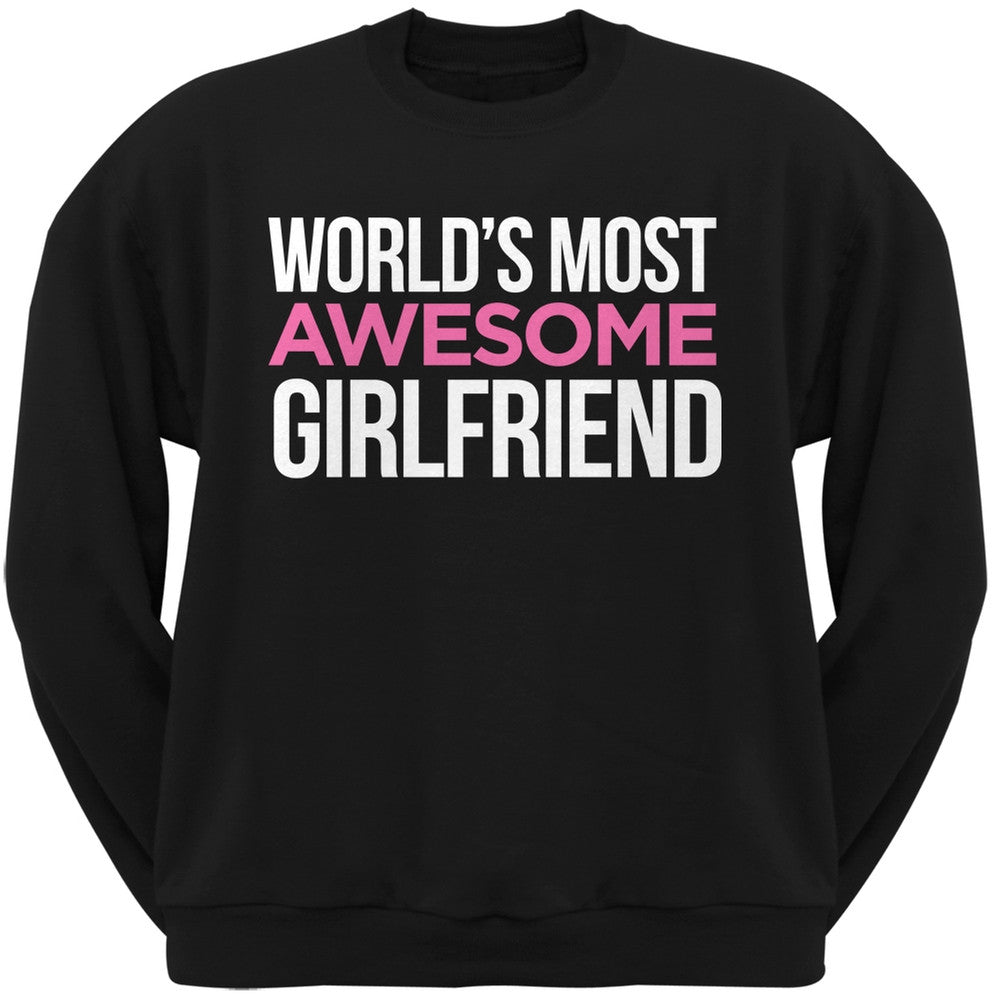 World's Most Awesome Girlfriend Black Adult Crew Neck Sweatshirt Men's Sweatshirts Old Glory   