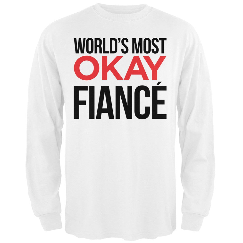 World's Most Okay Fianc?? Black Adult Long Sleeve T-Shirt Men's Long Sleeves Old Glory   