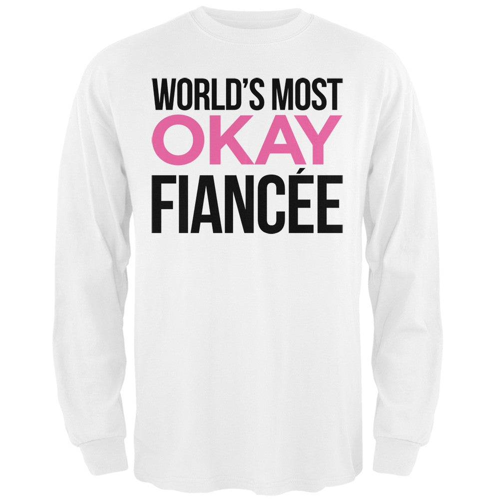 World's Most Okay Fianc??e Black Adult Long Sleeve T-Shirt Men's Long Sleeves Old Glory   