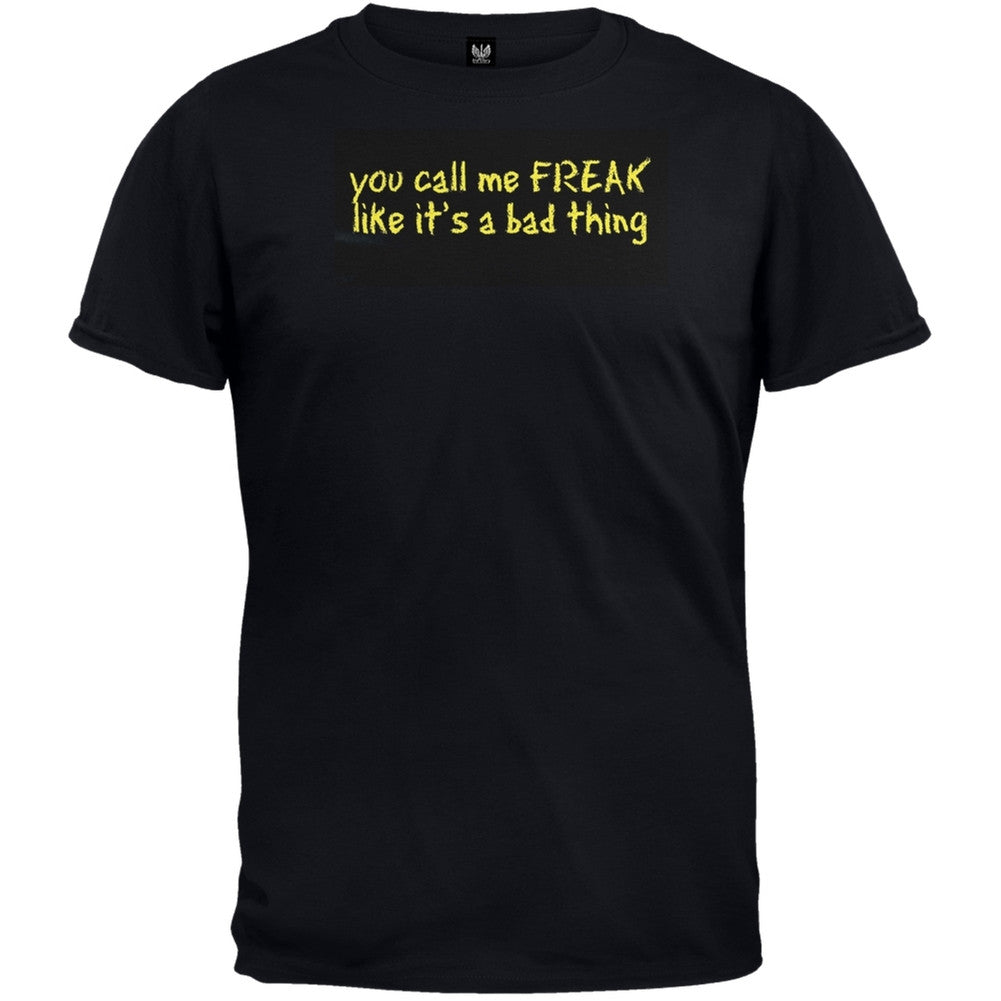 You Call Me Freak T-Shirt Men's T-Shirts Old Glory   