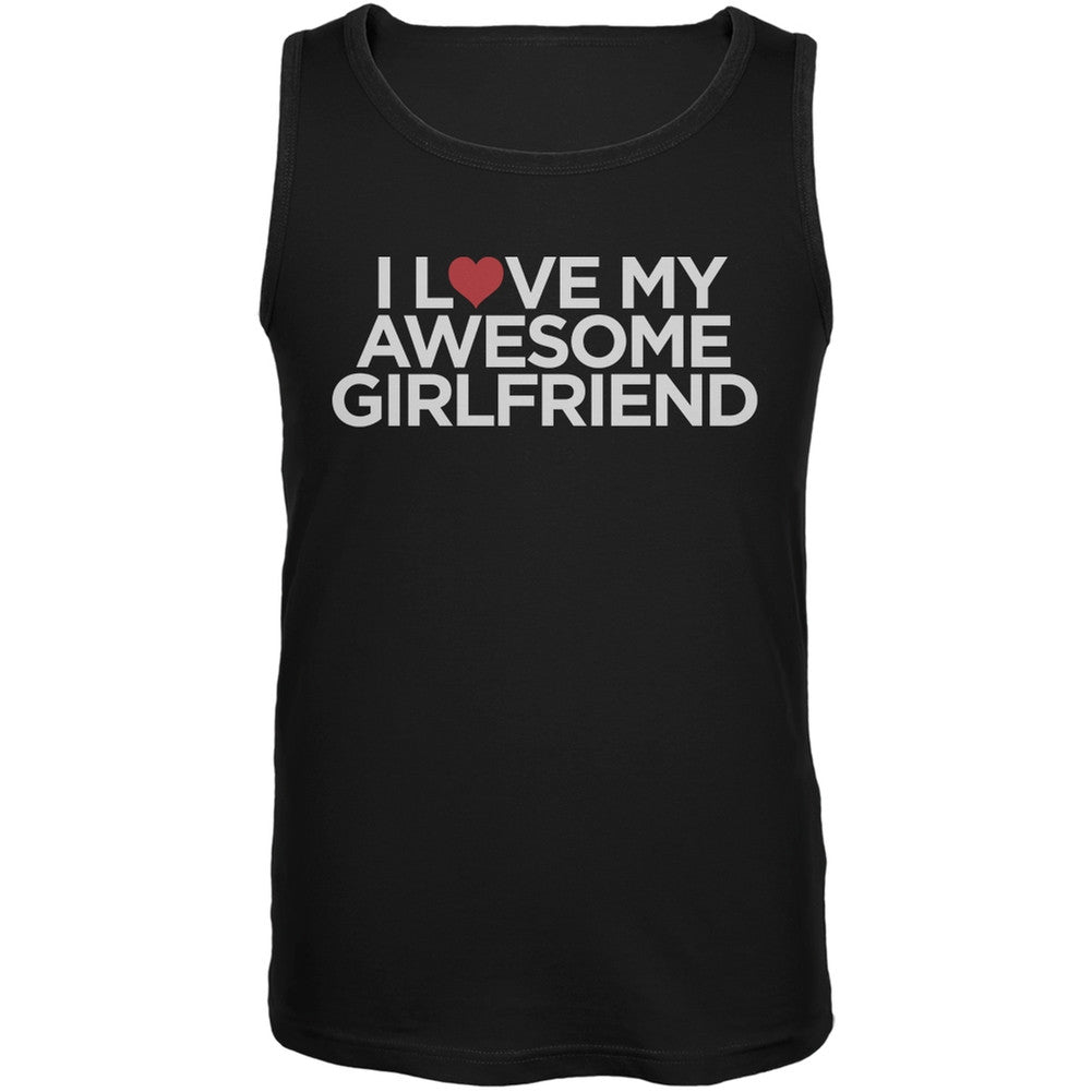 I Love My Awesome Girlfriend Black Adult Tank Top Men's Tank Tops Old Glory 2XL Black 