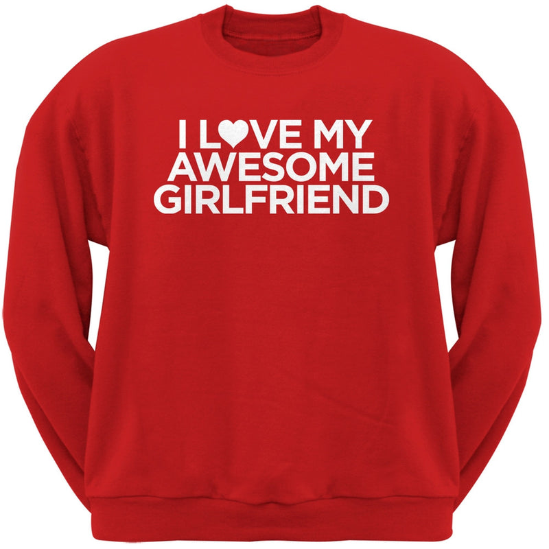 I Love My Awesome Girlfriend White Adult Crew Neck Sweatshirt Men's Sweatshirts Old Glory   