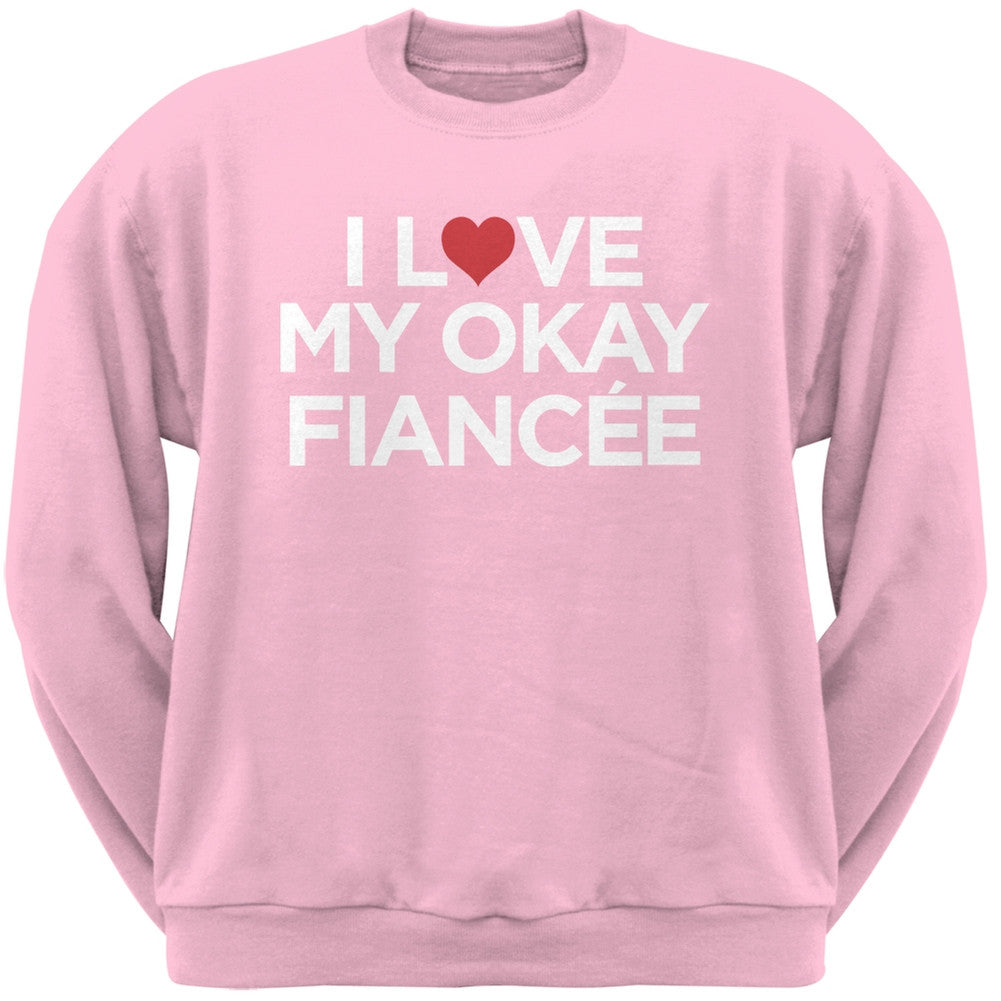 I Love My Okay Fiancee Black Adult Crew Neck Sweatshirt Men's Sweatshirts Old Glory   