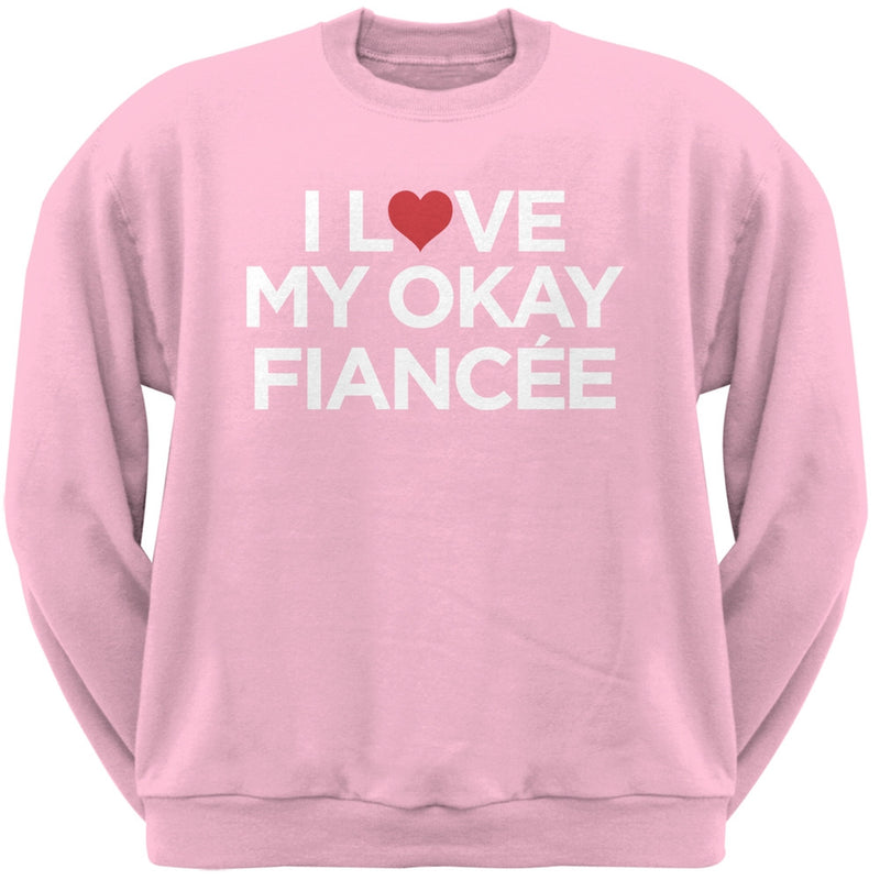 I Love My Okay Fiancee Black Adult Crew Neck Sweatshirt Men's Sweatshirts Old Glory   