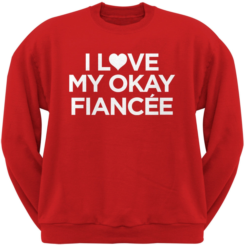 I Love My Okay Fiancee Black Adult Crew Neck Sweatshirt Men's Sweatshirts Old Glory   