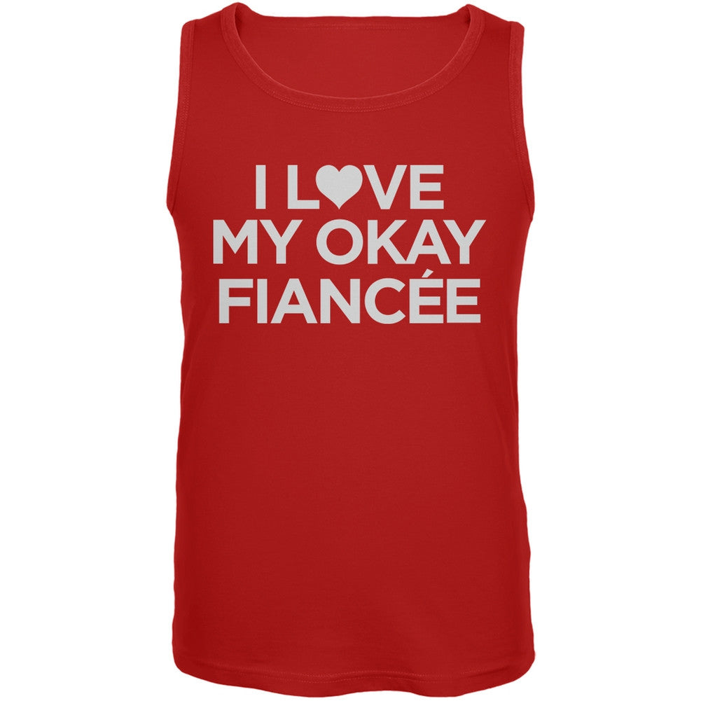 I Love My Okay Fiancee Red Mens Tank Top Men's Tank Tops Old Glory 2XL Red 