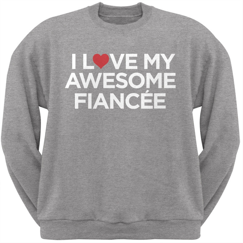 I Love My Awesome Fiancee Black Adult Crew Neck Sweatshirt Men's Sweatshirts Old Glory   