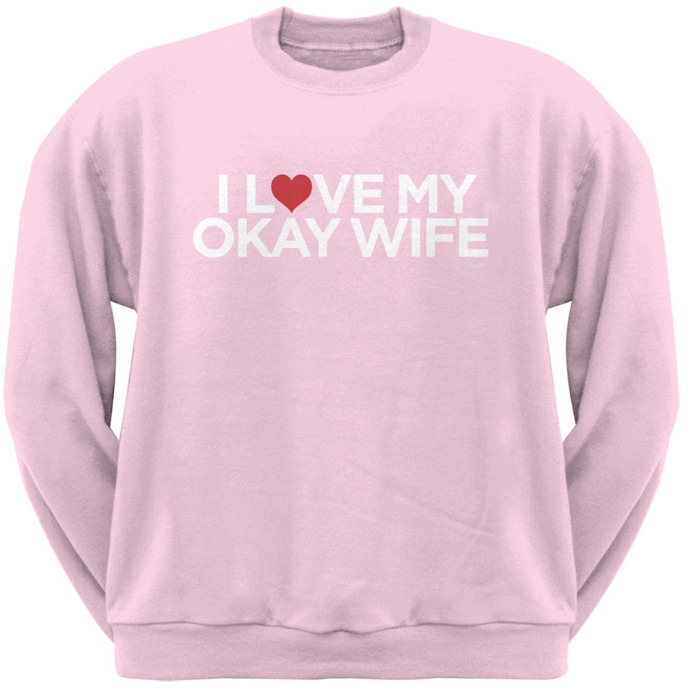 I Love My Okay Wife Black Adult Crew Neck Sweatshirt Men's Sweatshirts Old Glory   