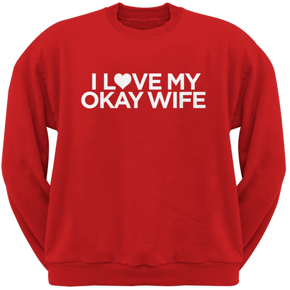 I Love My Okay Wife Black Adult Crew Neck Sweatshirt Men's Sweatshirts Old Glory   