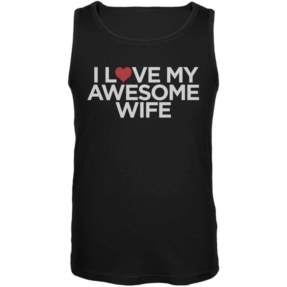 I Love My Awesome Wife Black Mens Tank Top Men's Tank Tops Old Glory 2XL Black 