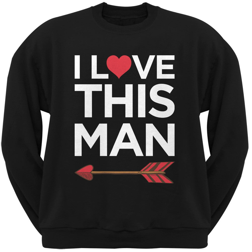 I Love This Man Black Adult Crew Neck Sweatshirt Men's Sweatshirts Old Glory   