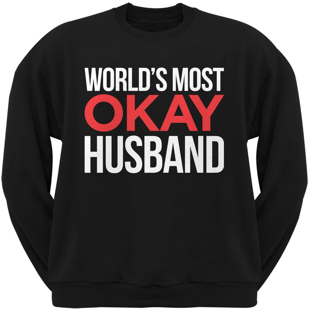 World's Most Okay Husband Black Adult Crew Neck Sweatshirt Men's Sweatshirts Old Glory   