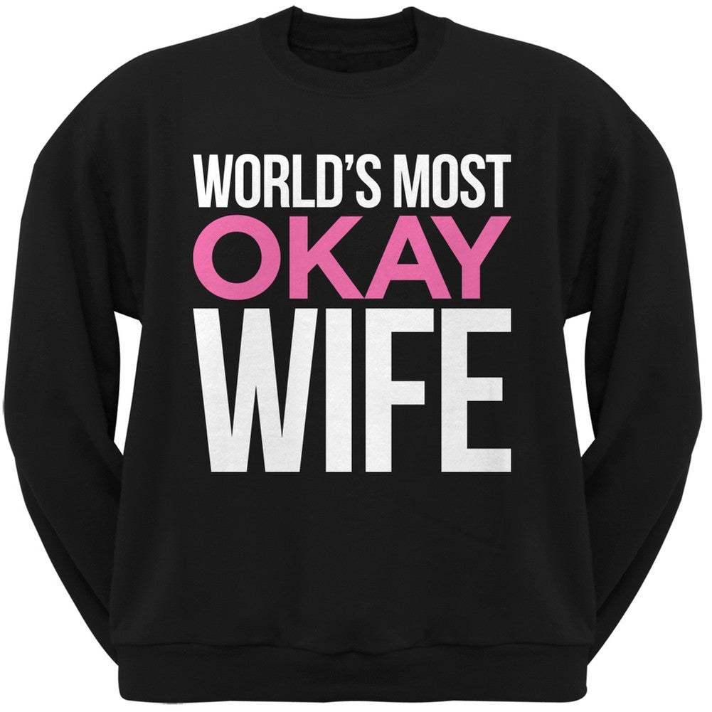 World's Most Okay Wife Black Adult Crew Neck Sweatshirt Men's Sweatshirts Old Glory   