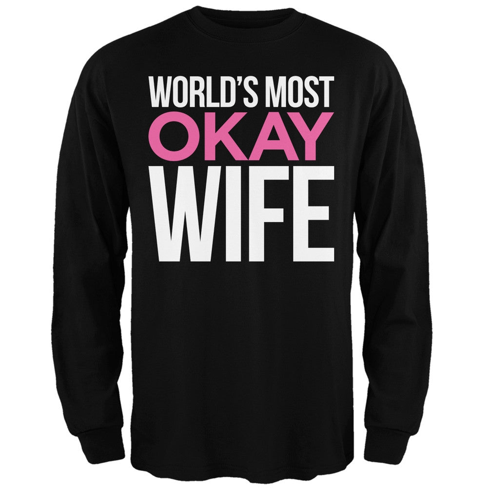 World's Most Okay Wife Black Adult Long Sleeve T-Shirt Men's Long Sleeves Old Glory   