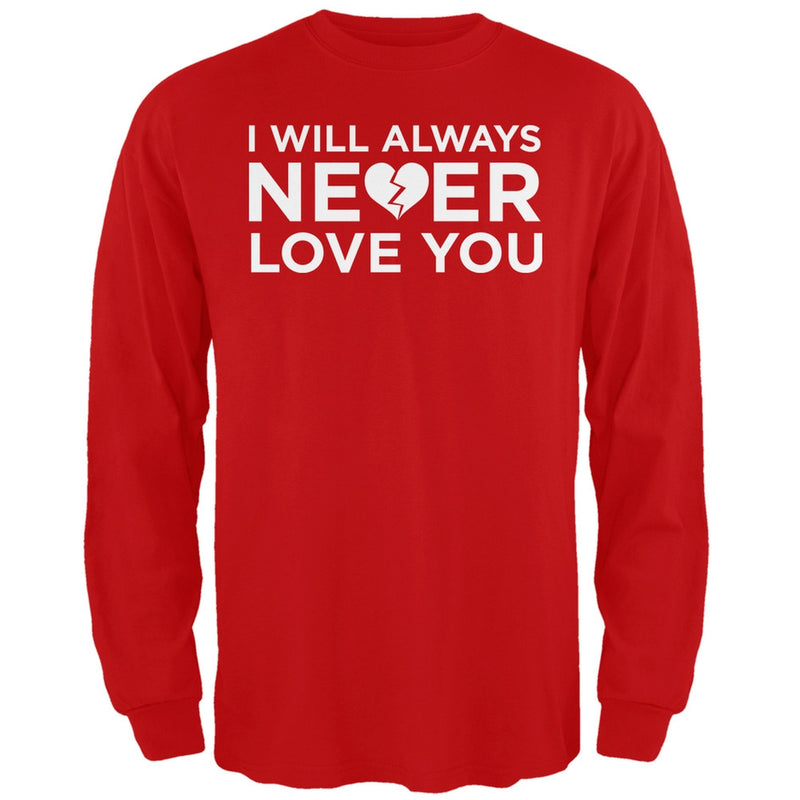I Will Always Never Love You Black Adult Long Sleeve T-Shirt Men's Long Sleeves Old Glory   