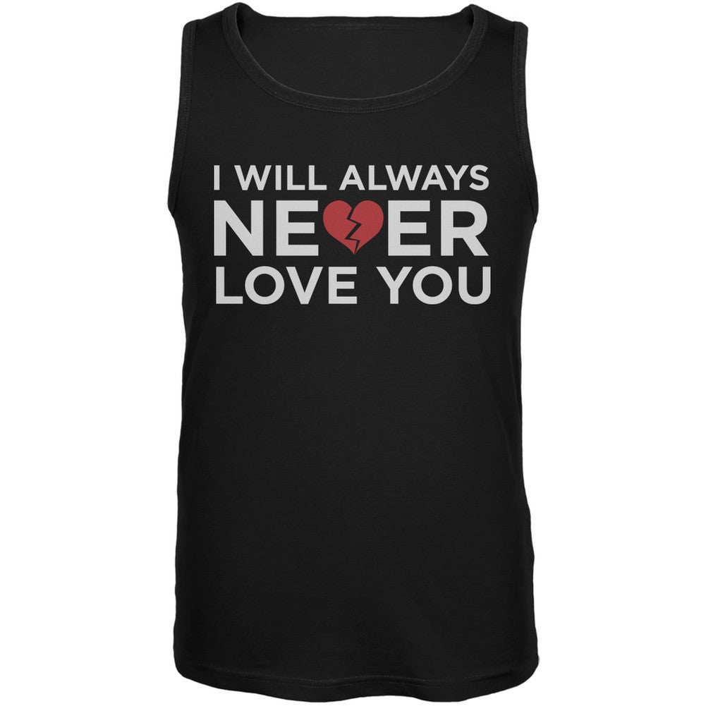 I Will Always Never Love You Black Mens Tank Top Men's Tank Tops Old Glory 2XL Black 