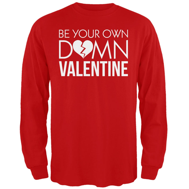 Be Your Own Damn Valentine Black Adult Long Sleeve T-Shirt Men's Long Sleeves Old Glory   