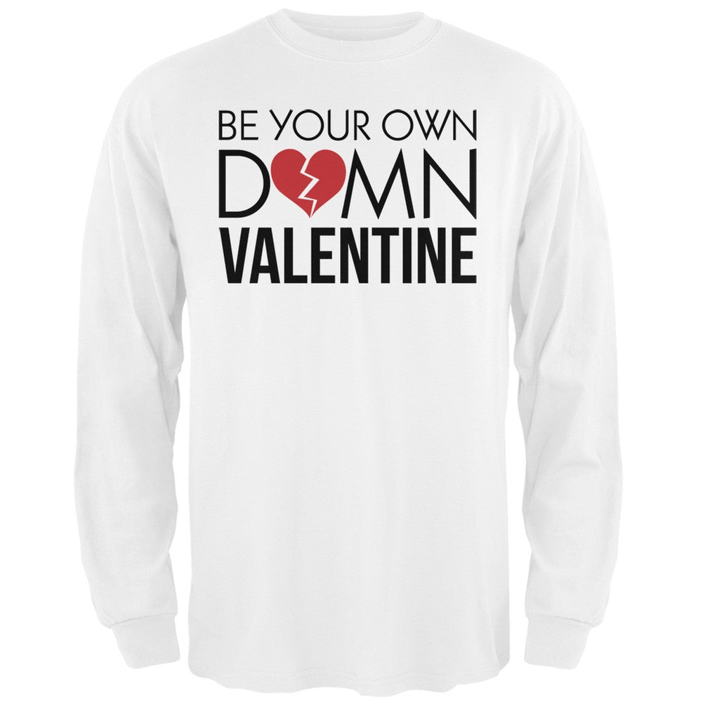 Be Your Own Damn Valentine Black Adult Long Sleeve T-Shirt Men's Long Sleeves Old Glory   